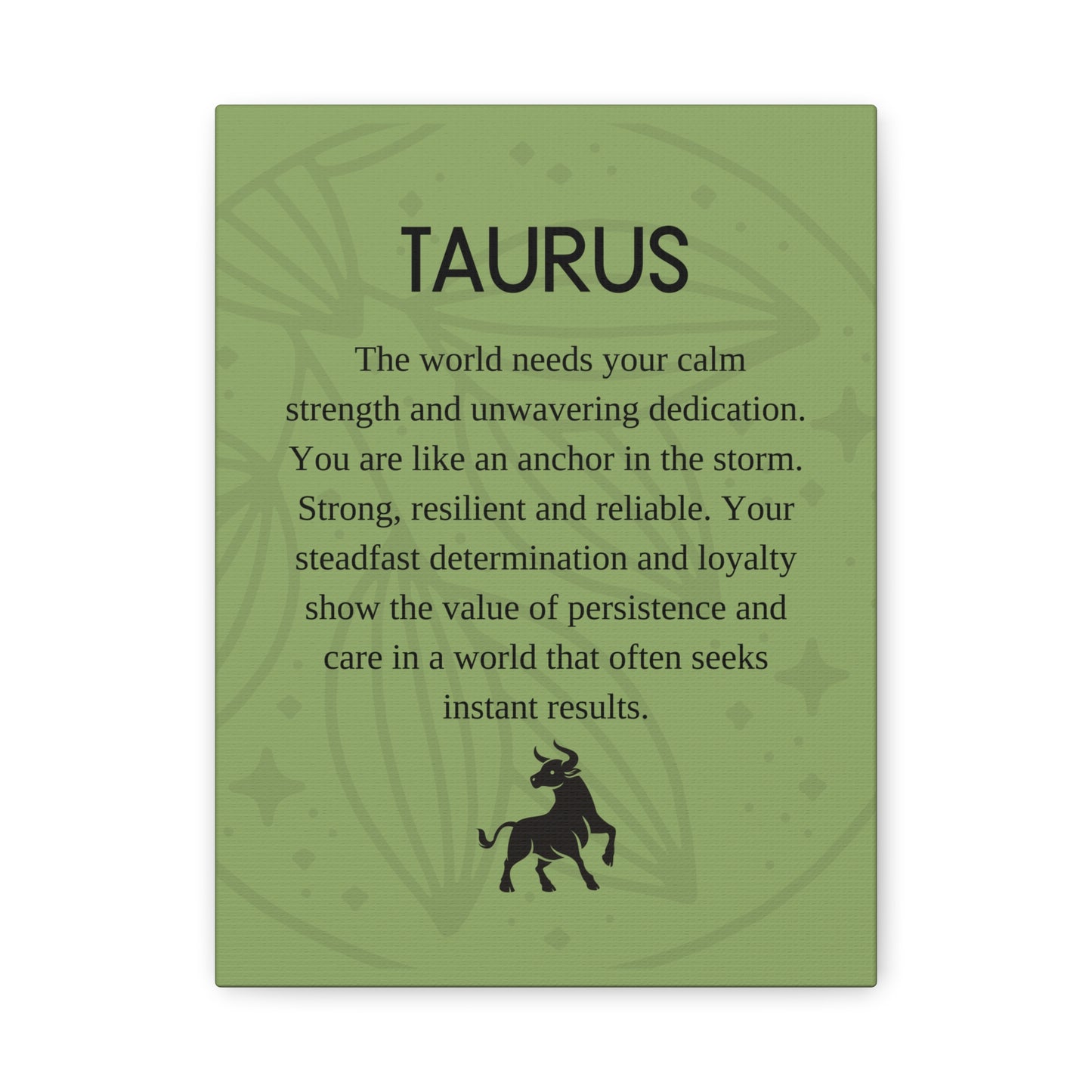 Taurus Inspirational Canvas Print
