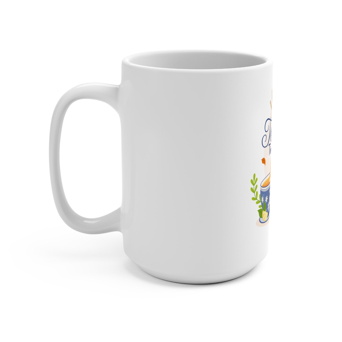 I Love Tea Time Mug 15oz